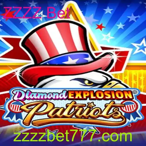 Descubra o Mundo Empolgante de DiamondExplosionPatriots e ZZZZ Bet
